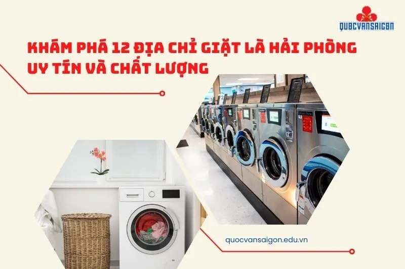 Khám Phá 12 Địa Chỉ Giặt Là Hải Phòng Uy Tín và Chất Lượng