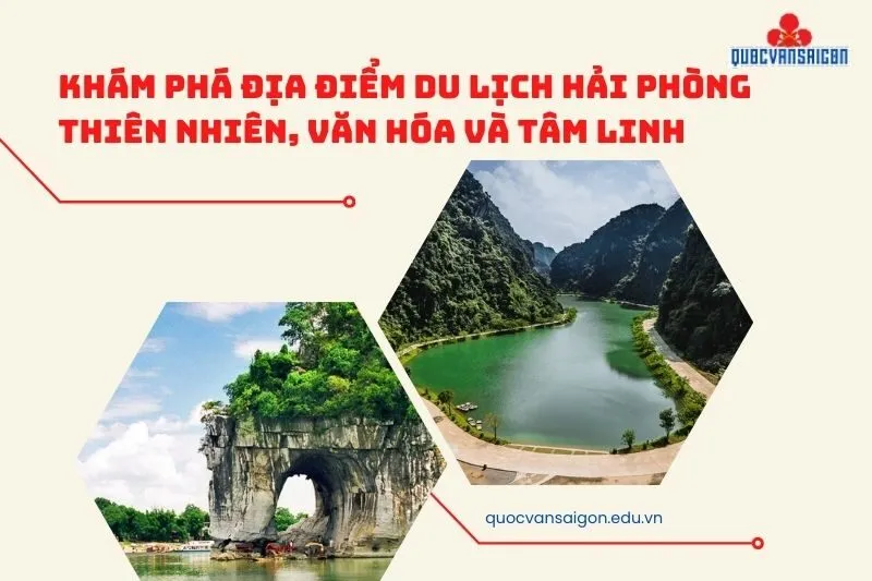 Khám phá địa điểm du lịch Hải Phòng Thiên nhiên, văn hóa và tâm linh