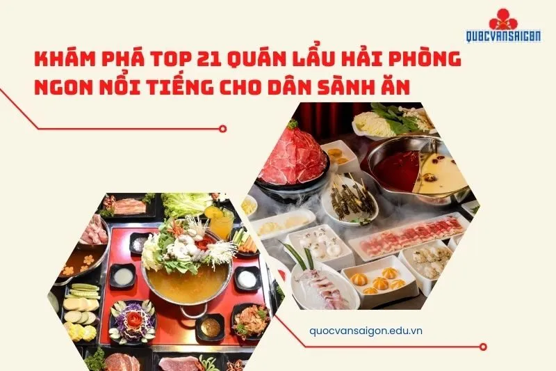 Khám Phá TOP 21 Quán Lẩu Hải Phòng Ngon Nổi Tiếng Cho Dân Sành Ăn