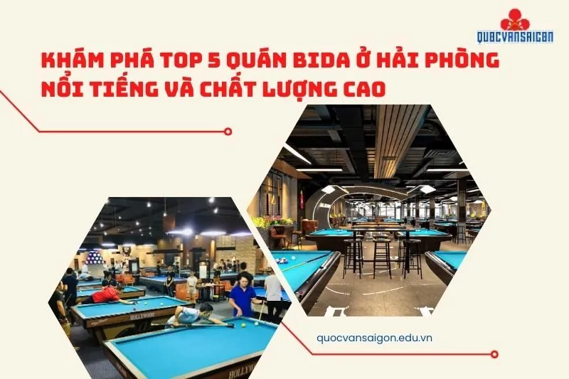 Khám Phá Top 5 Quán Bida Ở Hải Phòng Nổi Tiếng Và Chất Lượng Cao