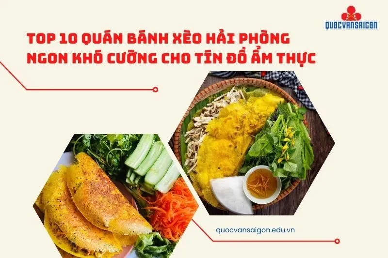 TOP 10 Quán Bánh Xèo Hải Phòng Ngon Khó Cưỡng Cho Tín Đồ Ẩm Thực