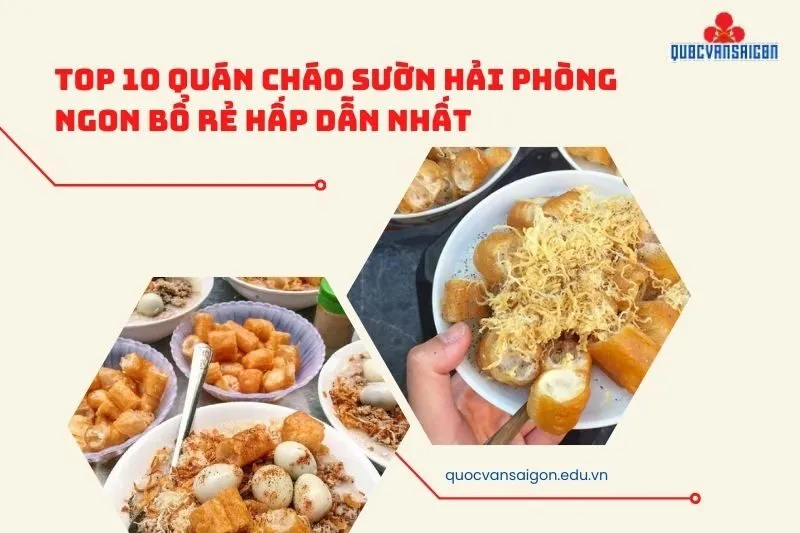 Top 10 Quán Cháo Sườn Hải Phòng Ngon Bổ Rẻ Hấp Dẫn Nhất