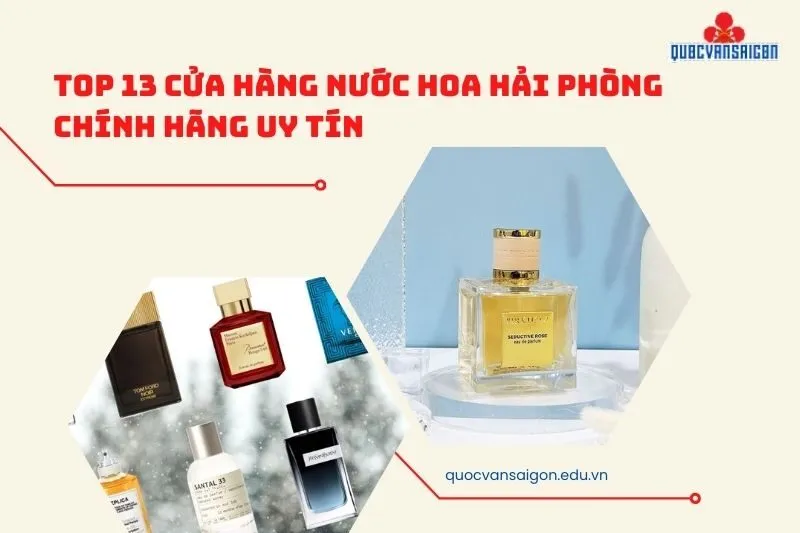 Top 13 Cửa Hàng Nước Hoa Hải Phòng Chính Hãng Uy Tín