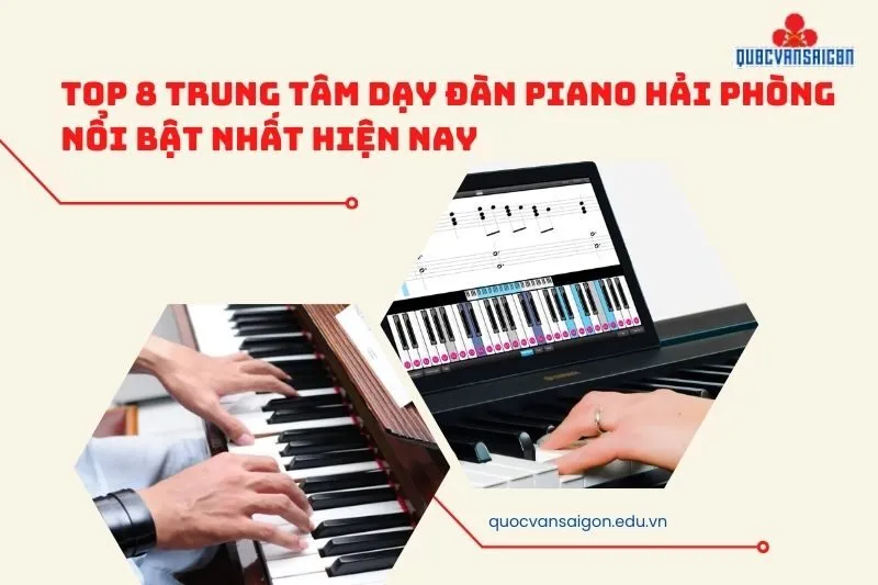 Top 8 Trung tâm dạy đàn piano Hải Phòng nổi bật nhất hiện nay