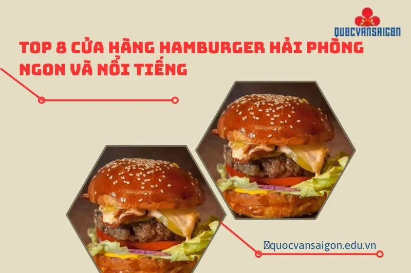 top-8-cua-hang-hamburger-hai-phong-ngon-va-noi-tieng